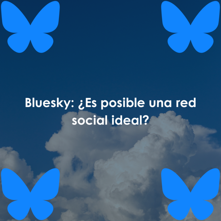 Bluesky: ¿Es posible una red social ideal?